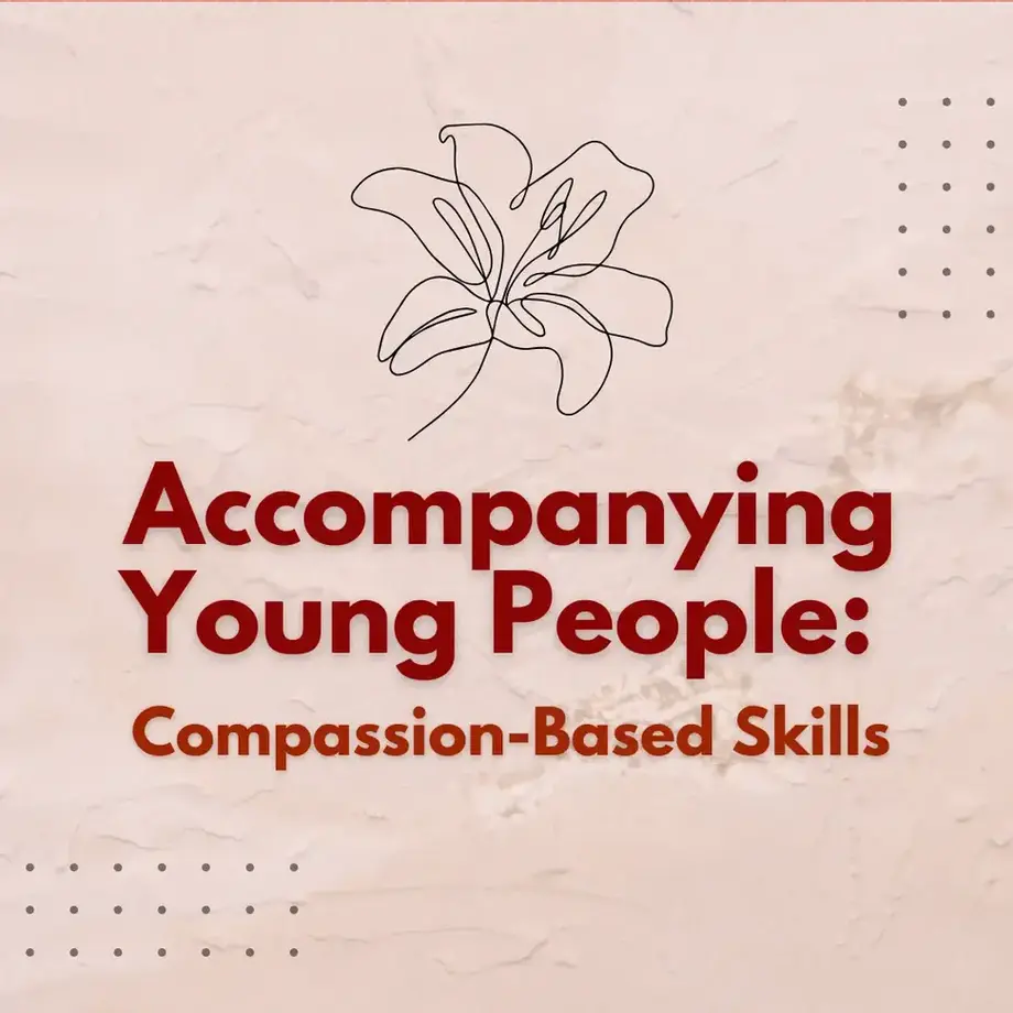 Accompanying Young People: Compassion-Based Skills